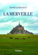 La Merveille - Isabelle Renault