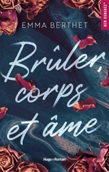 Brûler, corps et âme - Emma Berthet