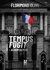 Tempus Fugit : T.I : Au nom du père - OLIVE, Monsieur Florimond