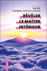 Révéler le maître intérieur - Pramod Chetan Udasin