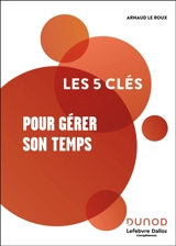 Les 5 clés pour gérer son temps - CSP formation