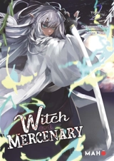 Witch and mercenary. Vol. 2 - Chohokiteki Kaeru