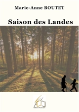 Saison des Landes - Boutet, Marie-Anne