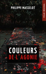 Couleurs de l'agonie - Philippe Masselot