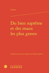Du bien suprême et des maux les plus graves - Cicéron