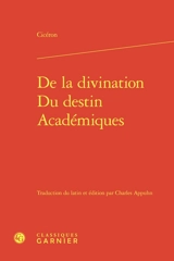 De la divination. Du destin. Académiques - Cicéron