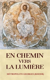 En chemin vers la lumière - Georges Khodr