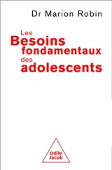 Les besoins fondamentaux des adolescents : l'intelligence des crises - Marion Robin
