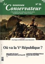 LE NOUVEAU CONSERVATEUR N°26 : Où va la Ve République ?