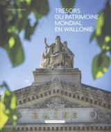 Trésors du patrimoine mondial en Wallonie - Vincent Rocher