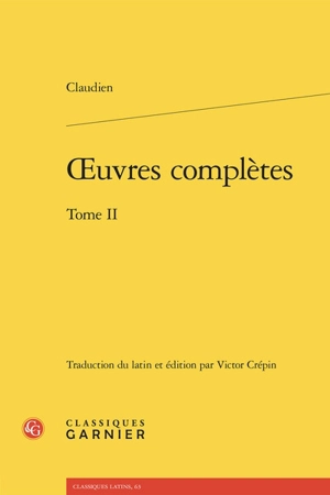 Oeuvres complètes. Vol. 2 - Claudien