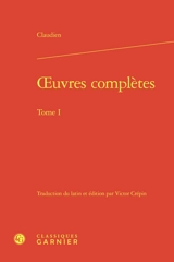 Oeuvres complètes. Vol. 1 - Claudien