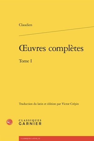 Oeuvres complètes. Vol. 1 - Claudien
