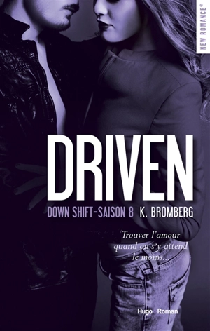 Driven. Vol. 8. Down shift - Kay Bromberg