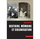 Histoire, mémoire et colonisation - Hosni Kitouni