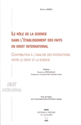 Le rôle de la science dans l'établissement des faits en droit international : contribution à l'analyse des interactions entre le droit et la science - Sarah Jamal