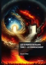 Les 12 portes du Kaama : Tome 1 - Aaron Dee