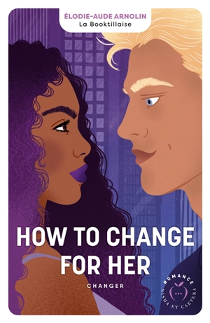 How to change for her : changer - Elodie-Aude Arnolin
