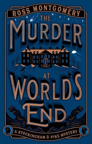 The Murder at World's End - Ross Montgomery