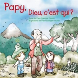Papy, Dieu, c'est qui ? - Paul-François Gauvin