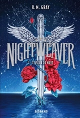 Nightweaver. Vol. 1. Tisseur de nuit - R. M. Gray