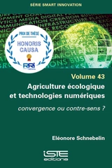 Agriculture écologique et technologies numériques : convergence ou contre-sens ? - Eléonore Schnebelin