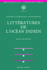 Littératures de l'océan Indien - Jean-Louis Joubert
