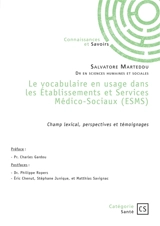 Le vocabulaire en usage dans les Etablissements et Services Médico-Sociaux (ESMS) : Champ lexical, perspectives et témoignages - Salvatore Marteddu