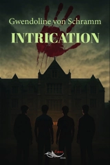 Intrication - Gwendoline Von Schramm