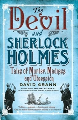 The Devil and Sherlock Holmes - David Grann