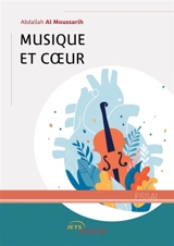 Musique et Coeur - Al Moussarih, Abdallah