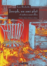 Joseph, un ami plat : et autres nouvelles - Eric Herbette