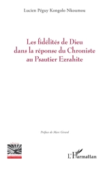 Les fidélités de Dieu dans la réponse du chroniste au psautier ezrahite - Lucien Péguy Kongolo Nkoumou