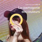 La cosmogonie des couleurs - Emilie Sajot