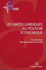 Les limites juridiques au pouvoir économique - Muriel Fabre-Magnan