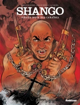 Shango : pirate noir des Caraïbes - Arnaud Delalande