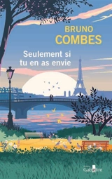 Seulement si tu en as envie - Bruno Combes