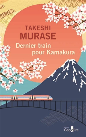 Dernier train pour Kamakura - Takeshi Murase