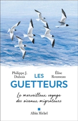 Les guetteurs : le merveilleux voyage des oiseaux migrateurs - Philippe Jacques Dubois