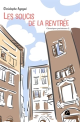 Chroniques parisiennes 2 : Les soucis de la rentrée - Christophe Agogué