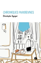 Chroniques parisiennes - Christophe Agogué