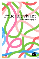 Foucault vivant - Christophe Agogué