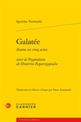 Galatée : drame en cinq actes. Pygmalion - Spyridon Vasileiadis