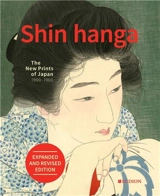 Shin Hanga The New Prints of Japan 1900-1960 (Expanded and Revised edition) - Chris Uhlenbeck