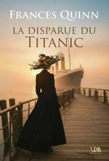La disparue du Titanic - Frances Quinn
