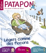Patapon : mensuel catholique des enfants dès 5 ans, n° 536. Légers comme des flocons