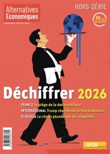 Alternatives économiques, hors-série, n° 132. Déchiffrer 2026