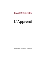 L'apprenti - Raymond Guérin