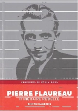 Pierre Flaureau : itinéraire rebelle - Dimitri Manessis