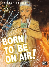 Born to be on air!. Vol. 12 - Hiroaki Samura